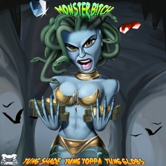 Monster B!tch (Feat. Yung Shade & Yung Globs)