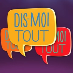 Dis Moi Tout