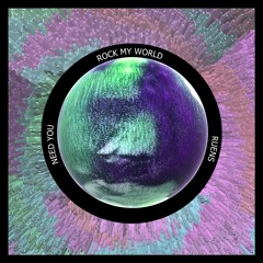 Ruens x Need You - Rock My World