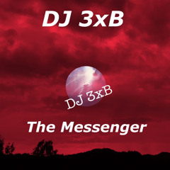 DJ 3xB - The Messenger