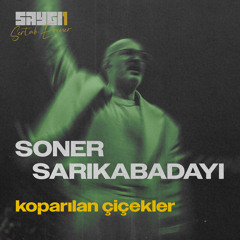 Koparılan Çiçekler (SAYGI1)