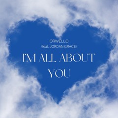 I'M ALL ABOUT YOU