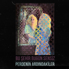 Bu Şehir Bugün Sensiz