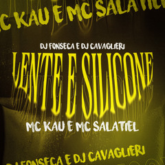 Lente e Silicone (feat. DJ CAVAGLIERI)
