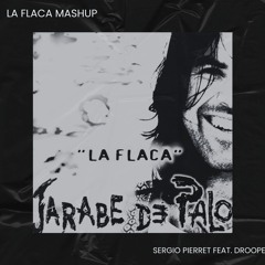 121. Flaca vs Luz - Jarabe de Palo (Sergio Pierret, Droope Mashup)