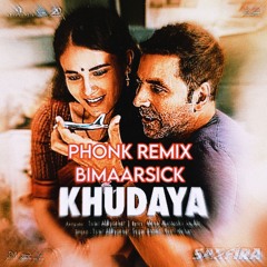 Khudaya [Phonk Remix] | Sarfira | Akshay Kumar | BimaarSick Remix