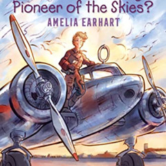 View EBOOK 💖 Who Was a Daring Pioneer of the Skies?: Amelia Earhart: A Who HQ Graphi