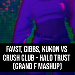 Halo Trust (Grand F Mashup)