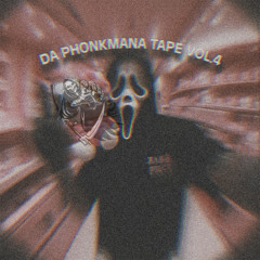 DA PHONKMANA TAPE VOL.4 (FULL MIXTAPE)