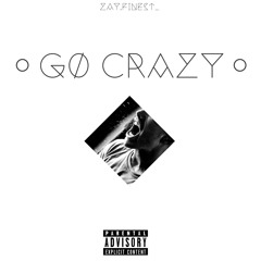 gø crazy [Prod. by KYRIGO]