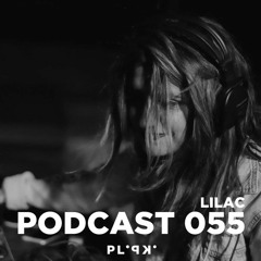 PLIPKI PODCAST 055 - LILAC