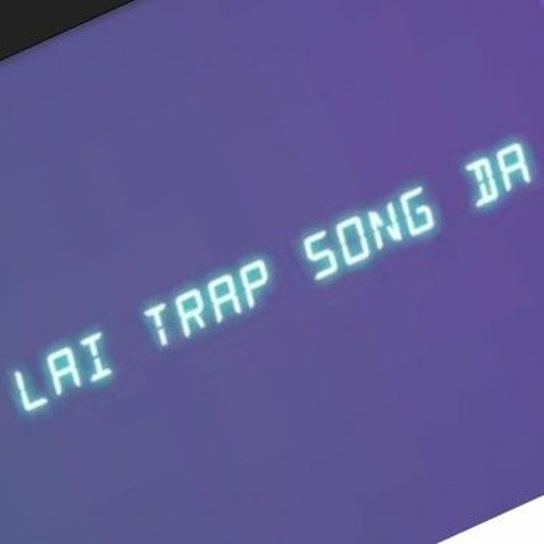 Người lái trap sông Đà - O Buồn × Jay Bach