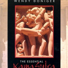 VIEW KINDLE 📁 The Essential Kamasutra by  Wendy Doniger [PDF EBOOK EPUB KINDLE]
