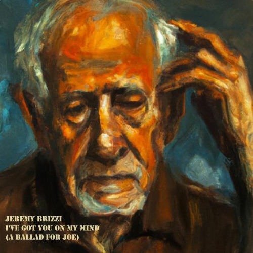 I've Got You On My Mind (Ballad for Joe)