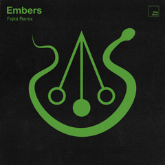 Embers (Fejká Remix)
