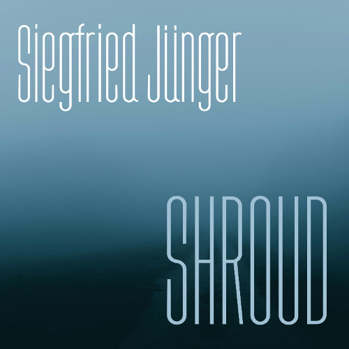 Siegfried Jünger – Shroud | Ambient Drone, Peaceful Electronic (FFO: Aphex Twin, Jónsi & Alex)