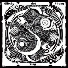 Glitchy Dot Phong - Ying