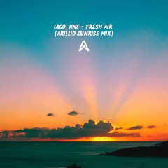 Iaco, HNE - Fresh Air (Arillio Sunrise Mix)