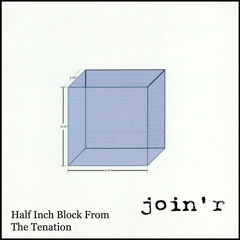 Half Inch Block From The Tenation (2025 Remaster)