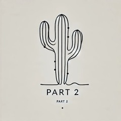 Cactus - Part 2