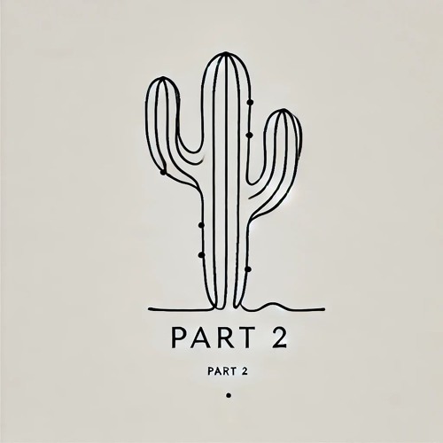 Cactus - Part 2