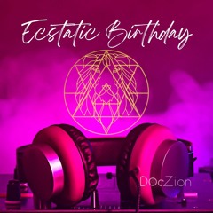 DocZion Ecstatic Birthday | Live Set -  01/06/24