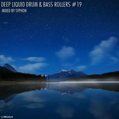 Deep Liquid Drum & Bass Rollers #19