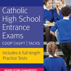 Download PDF Catholic High School Entrance Exams: COOP * HSPT * TACHS (Kaplan