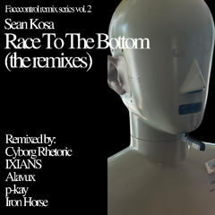 Sean Kosa - Race To The Bottom (IXIANS Remix)
