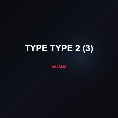TYPE TYPE 2 (3)