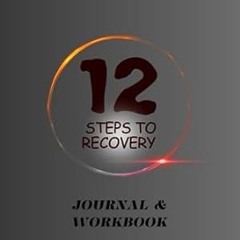 🌸(DOWNLOAD] Online 12 Steps To Recovery Journal and Workbook NA 12 Steps Recovery Journal