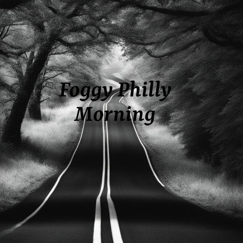 Foggy Philly Morning