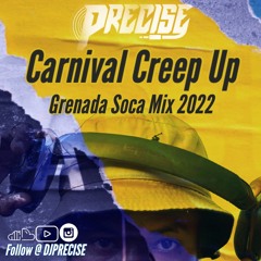 Carnival Creep Up (Grenada Soca 2022 Mix)