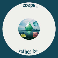 rather be (coopa bootleg)
