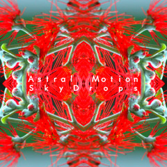 Astral Motion - Sky Drops | EP (2025)