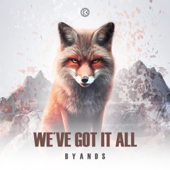 Byands - We've Got It All