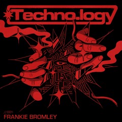 Techno.logy - 001 - Frankie Bromley