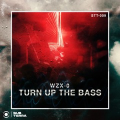 WZX_O - Turn Up The Bass (Free Download)