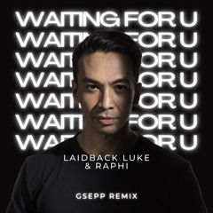 Waiting For You - Laid Back Luke ( GSEPP REMIX )