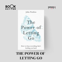 EP 1886 Book Review The Power Of Letting Go