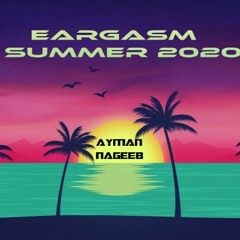 Ayman Nageeb - Eargasm Summer (May 2020)