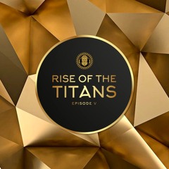 Episode V - Rise Of The Titans