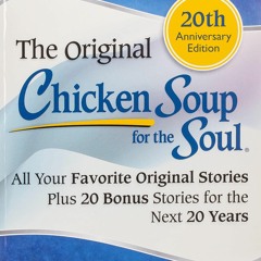 PDF KINDLE DOWNLOAD Chicken Soup for the Soul 20th Anniversary Edition: All Your