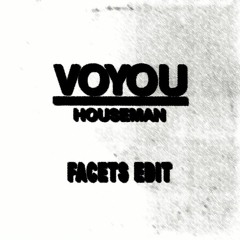 Voyou - Houseman (Facets Edit)