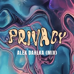 Alex Dahlka  @ Privacy (24.08.2024)