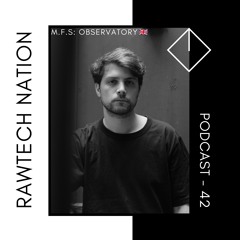 M.F.S: OBSERVATORY - PODCAST RAWTECH NATION #42 (Vinyl)