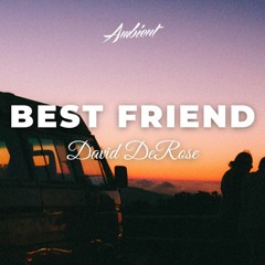 David DeRose - Best Friend