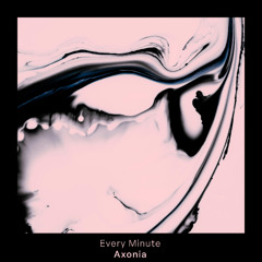 MAR031 - Axonia - Every Minute
