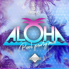 Aloha Pool Party Mix - Zante 2022 - DJ Jack McGee