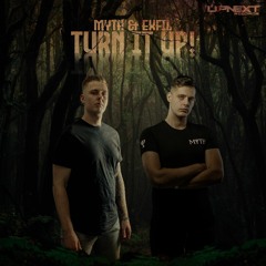 MYTH & ExfiL - Turn It Up!
